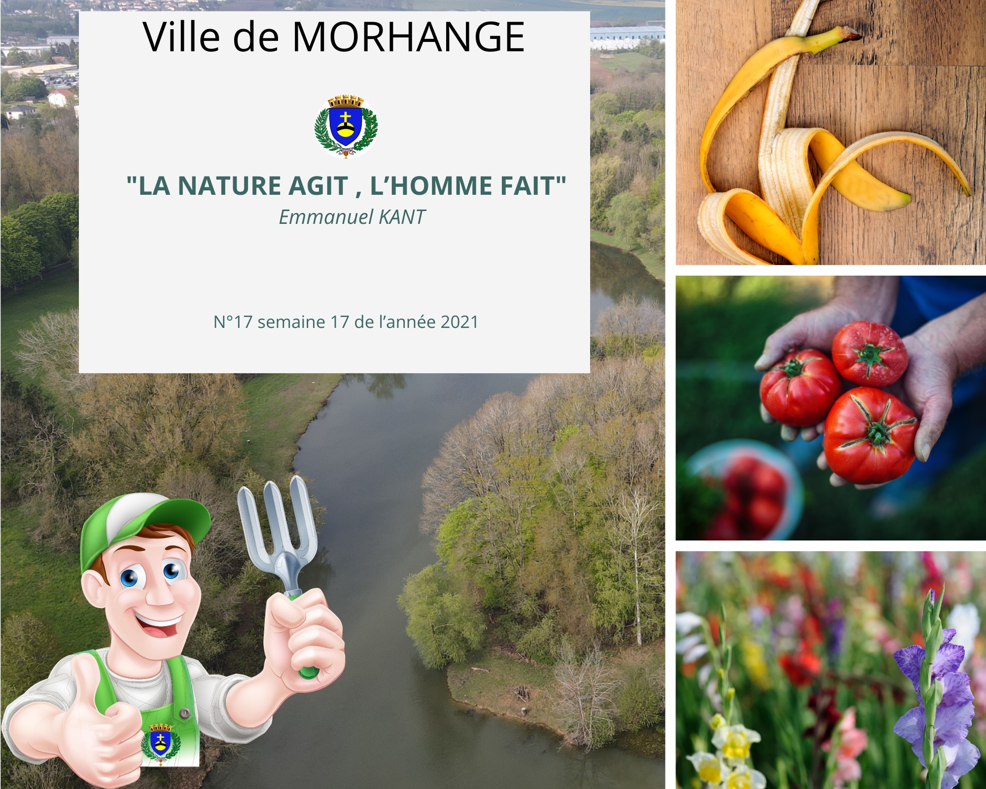 La nature agit, l'homme fait : Semaine 17