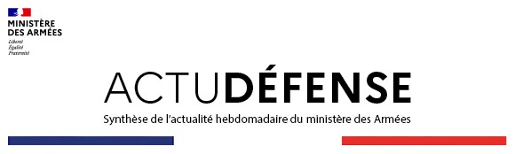 Actu defense semaine 42 : Synthese de l'actualité hebdomadaire du ministère des Armées